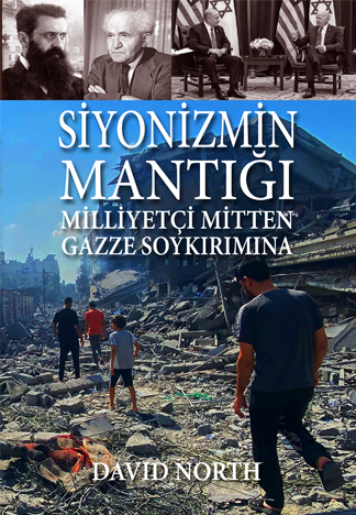 Siyonizmin Mantığı: Milliyetçi Mitten Gazze Soykırımına